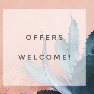 OFFERS ARE ALWAYS WELCOME